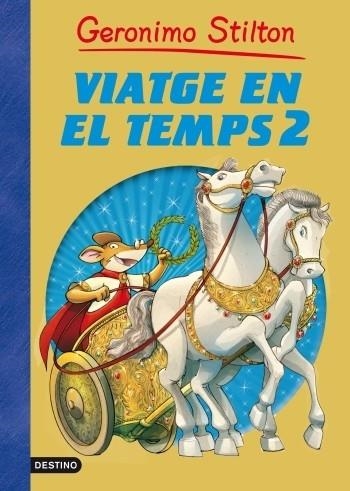 VIATGE EN EL TEMPS, 2 | 9788499324944 | GERONIMO STILTON