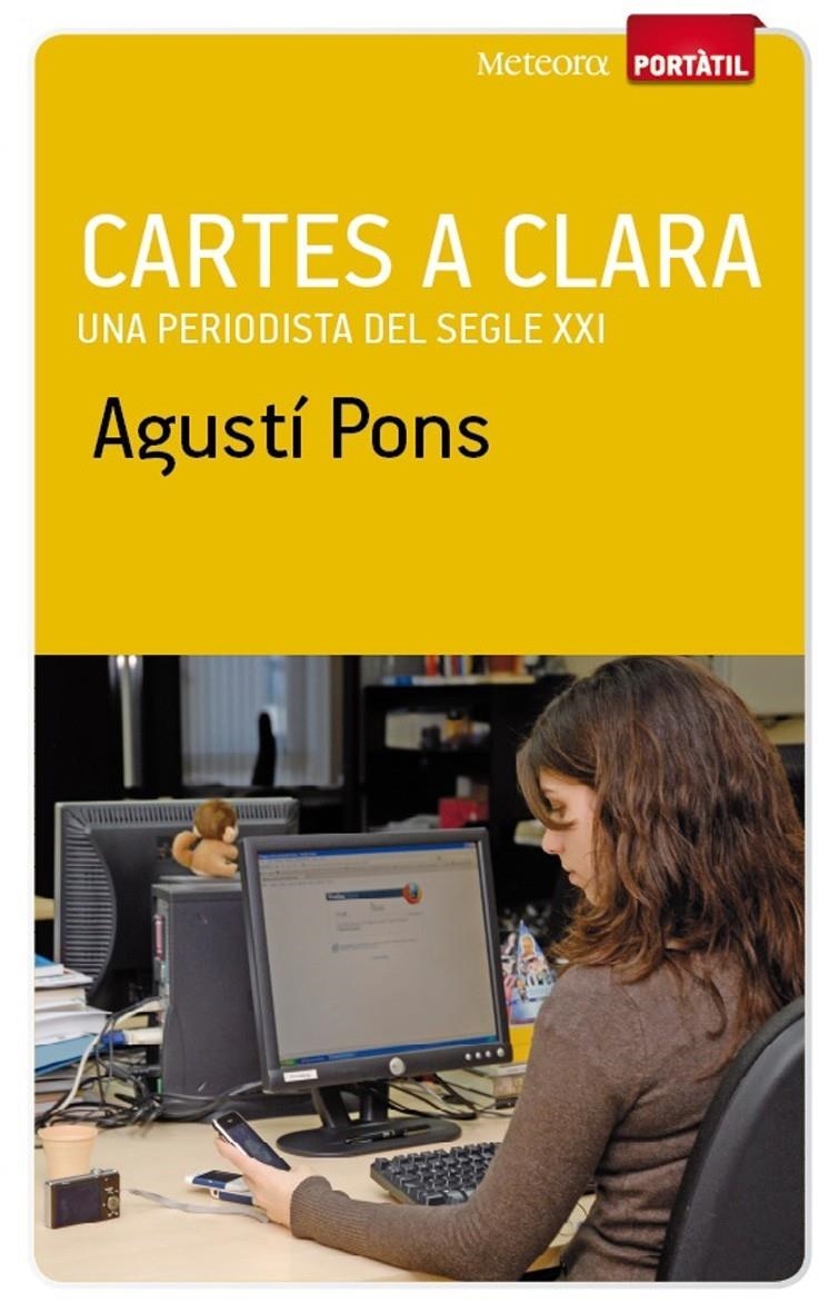 CARTES A CLARA. UNA PERIODISTA DEL SEGLE XXI | 9788493917104 | AGUSTI PONS