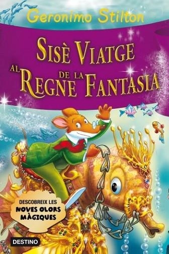 SISE VIATGE AL REGNE DE LA FANTASIA | 9788499325552 | GERONIMO STILTON