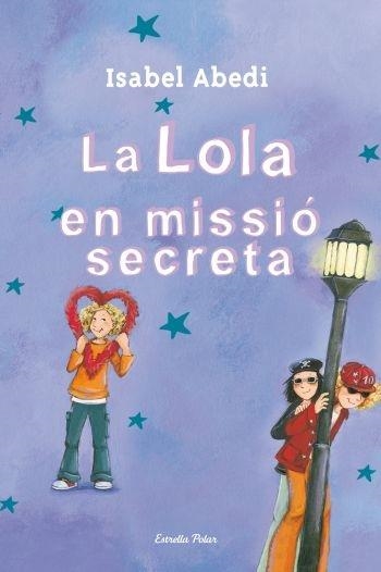 LA LOLA EN MISSIO SECRETA | 9788499325446 | ISABEL ABEDI