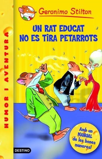 UN RAT EDUCAT NO ES TIRA PETARROTS | 9788492671359 | GERONIMO STILTON