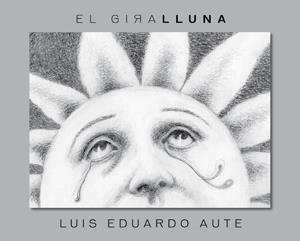 EL GIRALLUNA | 9788424642532 | LUIS EDUARDO AUTE