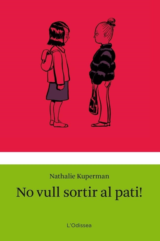 NO VULL SORTIR AL PATI! | 9788499325910 | NATHALIE KUPERMAN