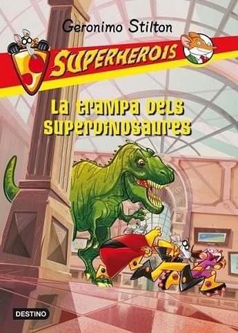 LA TRAMPA DELS SUPERDINOSAURES | 9788499326535 | GERONIMO STILTON