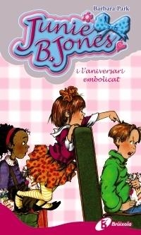 JUNIE B. JONES I L'ANIVERSARI EMBOLICAT | 9788499061276 | BARBARA PARK