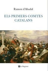 ELS PRIMERS COMTES CATALANS | 9788482641744 | RAMON D'ABADAL