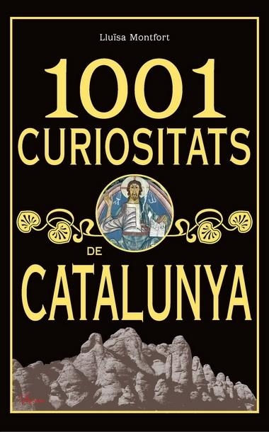 1001 CURIOSITATS DE CATALUNYA | 9788493925123 | LLUISA MONTFORT