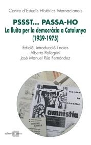 PSSST...PASSA-HO. LA LLUITA PER LA DEMOCRACIA A CATALUNYA | 9788492542581 | AAVV