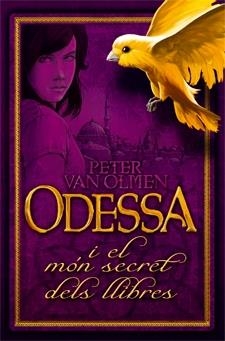 ODESSA I EL MON SECRET DELS LLIBRES | 9788424641337 | PETER VAN OLMEN