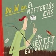 DR. W EN: EL MISTERIOS CAS DEL SENTIT EXTRAVIAT | 9788498015553