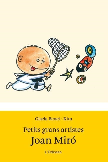 JOAN MIRO. PETITS GRANS ARTISTES | 9788499327655 | GISELA BENET / KIM