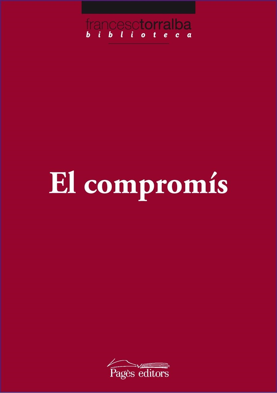 EL COMPROMIS | 9788499751573 | FRANCESC TORRALBA