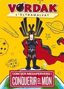 VORDAK L'ULTRAMALVAT   COM SER MEGAPERVERS I CONQUERIR EL MO | 9788424641627 | JOHN MARTIN