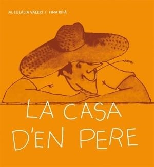 LA CASA D'EN PERE | 9788424642419 | EULALIA VALERI - FINA RIFA