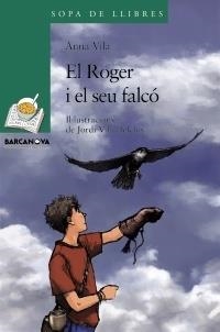 EL ROGER I EL SEU FALCO | 9788448930349 | ANNA VILA