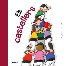 ELS CASTELLERS | 9788424642358 | ANNA CANYELLES - ROSER CALAFELL