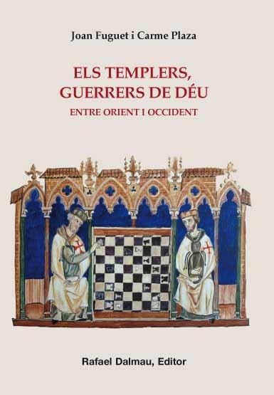 ELS TEMPLERS GUERRERS DE DEU ENTRE ORIENT I OCCIDENT | 9788423207695 | JOAN FUGUET - CARME PLAZA