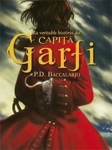 LA VERITABLE HISTORIA DEL CAPITA GARFI | 9788424643935 | P.D.BACCALARIO