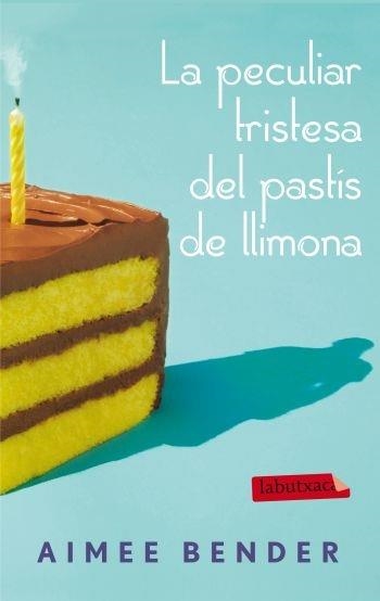 LA PECULIAR TRISTESA DEL PASTIS DE LLIMONA | 9788499305721 | AIMEE BENDER