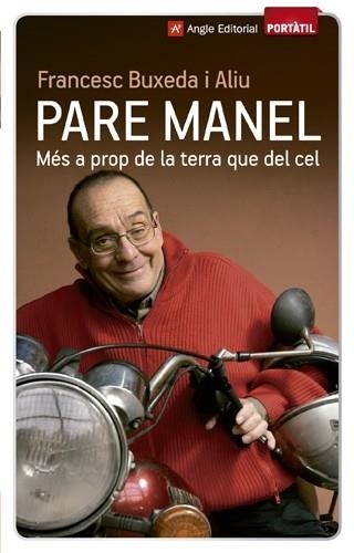 PARE MANEL. MES APROP DE LA TERRA QUE DEL CEL | 9788415695073 | FRANCESC BUXEDA ALIU