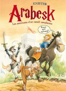 ARABESK. LES AVENTURES D'UN CAVALL CAVALLARESC | 9788424645502 | KNISTER