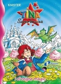 TINA SUPERBRUIXA I EL REGNE MAGIC | 9788499064222 | KNISTER