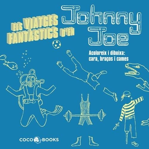 ELS VIATGES FANTASTICS DE JOHNNY JOE | 9788493962166