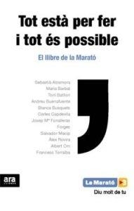 TOT ESTA PER FER I TOT ES POSSIBLE. EL LLIBRE DE LA MARATO | 9788415224945 | AAVV