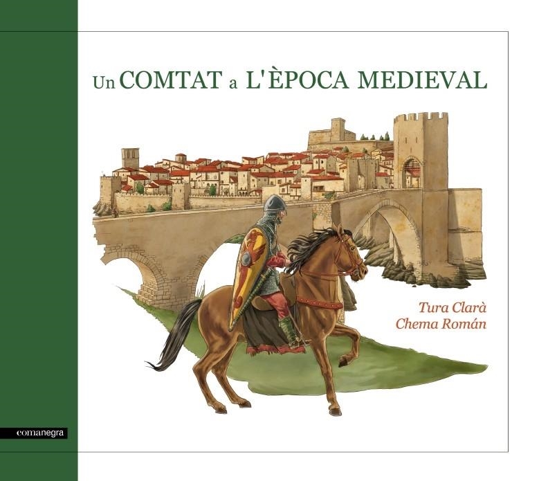 UN COMTAT A L'EPOCA MEDIEVAL | 9788415097587 | TURA CLARA - CHEMA ROMAN