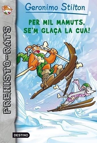 PER MIL MAMUTS SE'M GLAÇA LA CUA | 9788415697633 | GERONIMO STILTON