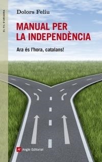 MANUAL PER LA INDEPENDENCIA | 9788415695189 | DOLORS FELIU