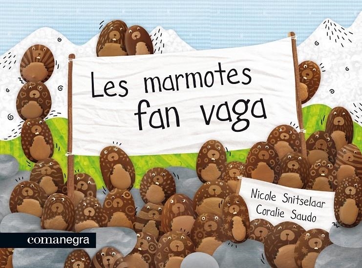 LES MARMOTES FAN VAGA | 9788415097662 | NICOLE SNITSELAAR / CORALINE SAUDO