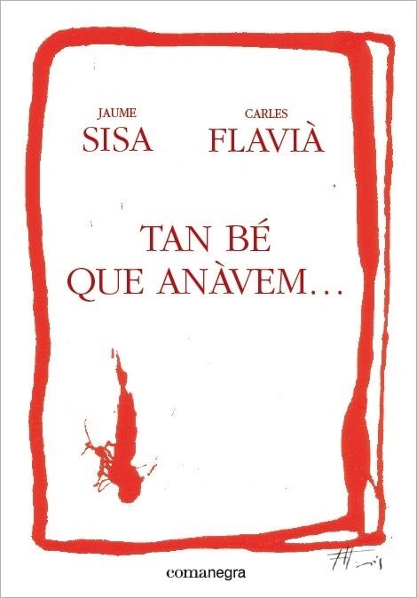 TAN BE QUE ANAVEM... | 9788415097747 | JAUME SISA / CARLES FLAVIA