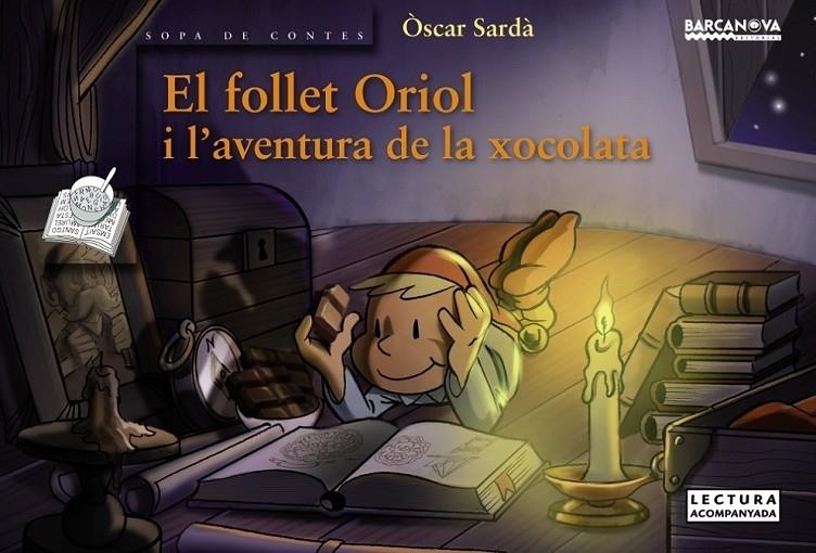 EL FOLLET ORIOL I L'AVENTURA DE LA XOCOLATA | 9788448931407 | OSCAR SARDA