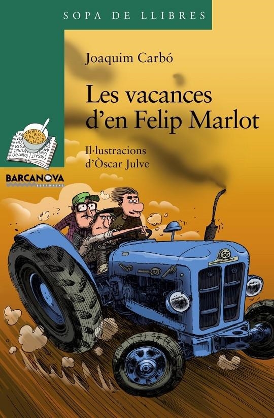 LES VACANCES D'EN FELIP MARLOT | 9788448931322 | JOAQUIM CARBO