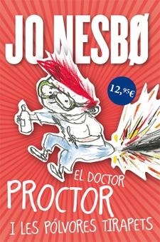 EL DOCTOR PROCTOR I LES POLVORES TIRAPETS | 9788424642907 | JO NESBO