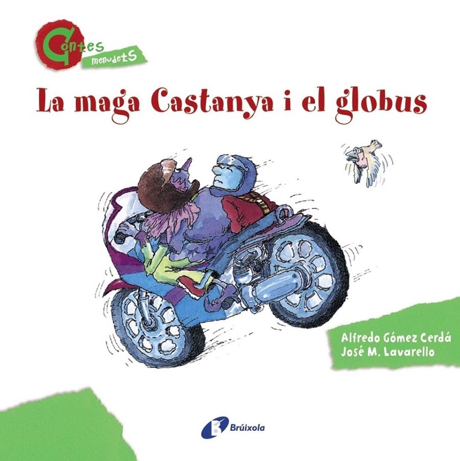 LA MAGA CASTANYA I EL GLOBUS | 9788499064611 | ALFREDO GOMEZ CERDA / JOSE M. LAVARELLO