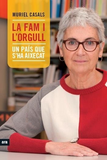 LA FAM I L'ORGULL . UN PAIS QUE S'HA AIXECAT | 9788415642329 | MURIEL CASALS