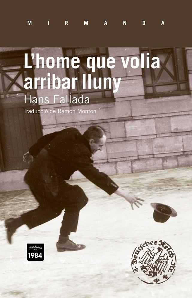 L'HOME QUE VOLIA ARRIBAR LLUNY | 9788415835080 | HANS FALLADA