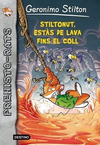 ESTAS AMB LA LAVA FINS AL COLL, STILTONUT! | 9788415697909 | GERONIMO STILTON