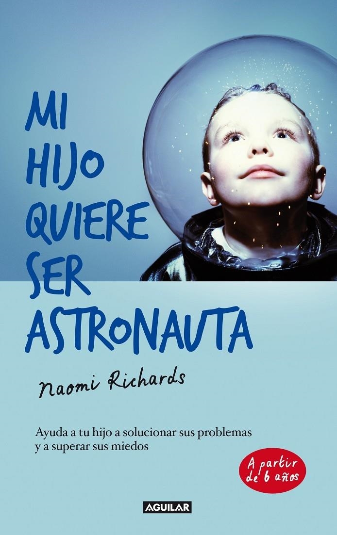 MI HIJO QUIERE SER ASTRONAUTA | 9788403013193 | NAIMO RICHARDS