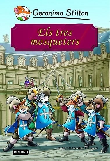 ELS TRES MOSQUETERS | 9788415790518 | GERONIMO STILTON