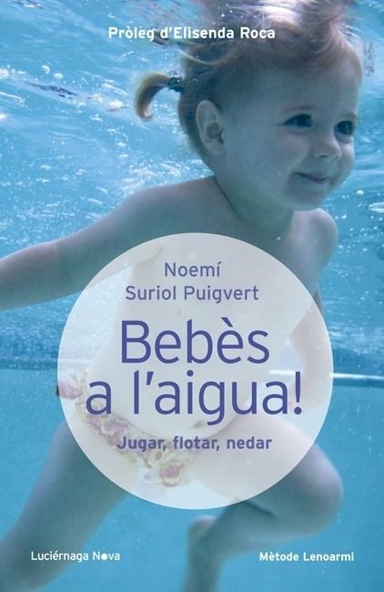 BEBES A L'AIGUA! | 9788415864097 | NOEMI SURIOL PUIGVERT