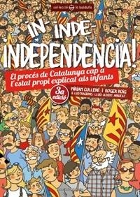 IN - INDE - INDEPENDENCIA! | 9788490341391 | MIRIAM CULLERE / ROGER ROIG