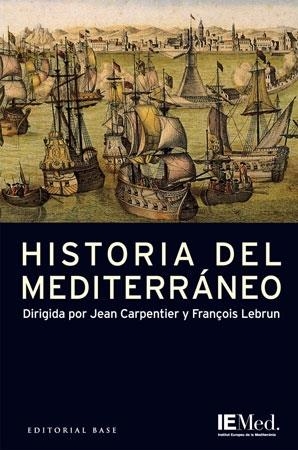 HISTORIA DEL MEDITERRANEO | 9788485031894 | JEAN CARPENTIER / FRANÇOIS LEBRUN