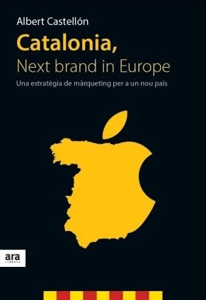 CATALONIA, NEXT BRAND IN EUROPE | 9788415642350 | ALBERT CASTELLON