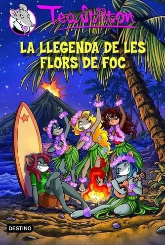 LA LLEGENDA DE LES FLORS DE FOC | 9788415790907 | TEA STILTON