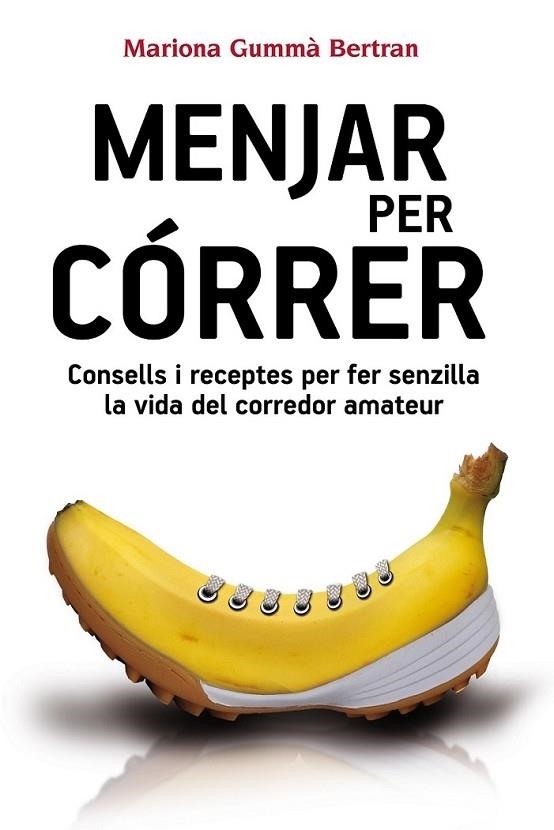 MENJAR PER CORRER | 9788490341452 | MARIONA GUMMA