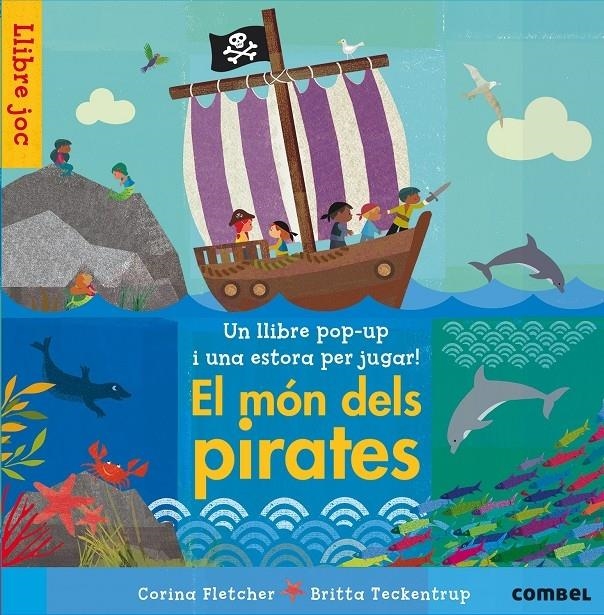 EL MON DELS PIRATES | 9788498258424 | CORINA FLETCHER / BRITTA TECKENTRUP