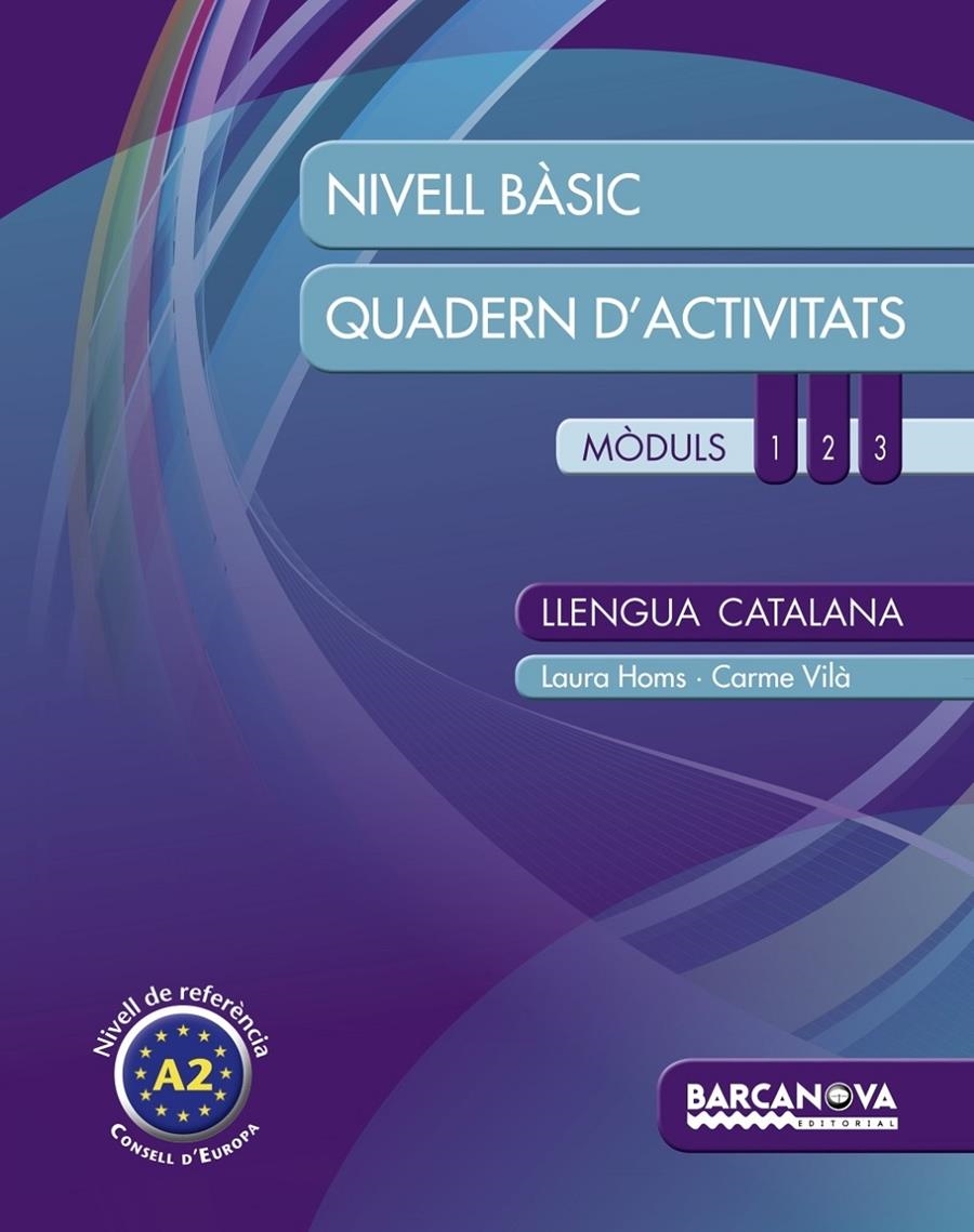 LLENGUA CATALANA BASIC QUADERN D'ACTIVITATS A2 | 9788448932282 | LAURA HOMS / CARME VILA